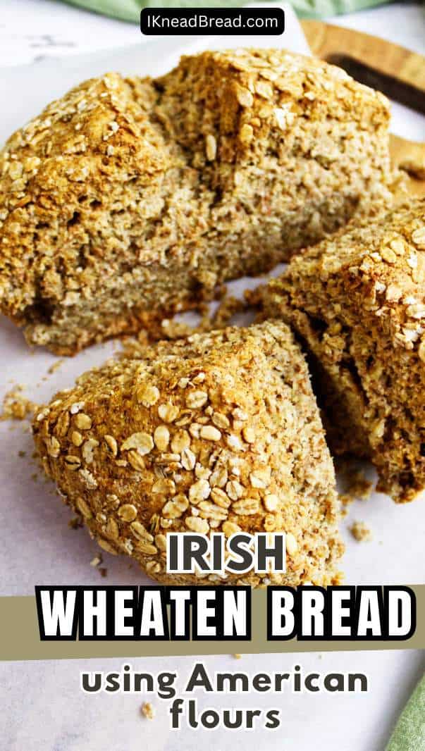 A round loaf of Irish wheaten bread topped with oats, partially sliced open. Text overlay reads: "Irish Wheaten Bread using American flours." Website name "IKneadBread.com" appears at the top.